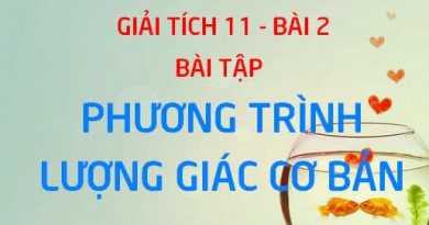 Bài tập Phương trình lượng giác cơ bản có đáp án lời giải - Giải tích 11 bài 2